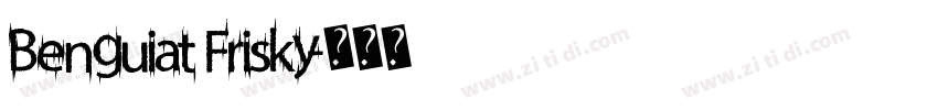 Benguiat Frisky字体转换